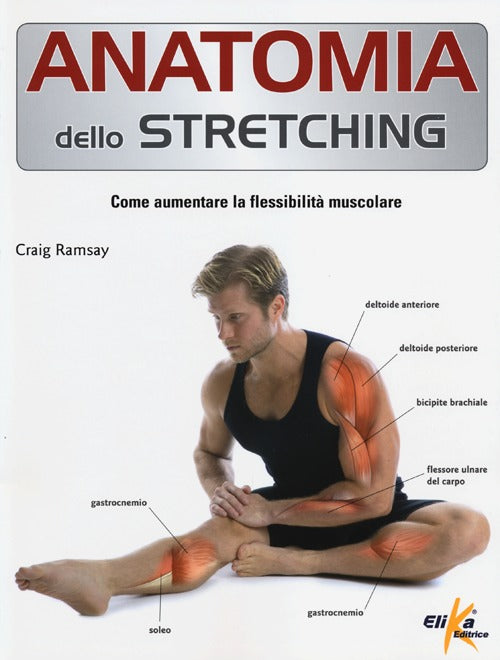 Cover of Anatomia dello stretching. Come aumentare la flessibilità muscolare
