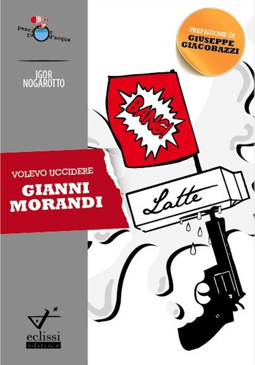 Cover of Volevo uccidere Gianni Morandi