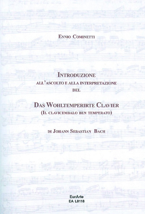 Cover of Introduzione all'ascolto e alla interpretazione del Das WohlterperirteKlavier, il clavicembalo ben temperato di J. S. Bach