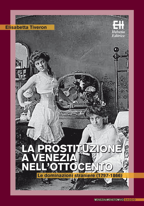 Cover of prostituzione a Venezia nell'Ottocento. Le dominazioni straniere (1797-1866)