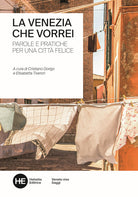 Cover of Venezia che vorrei. Parole e pratiche per una città felice