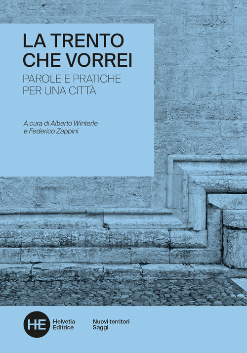 Cover of Trento che vorrei. Parole e pratiche per una città