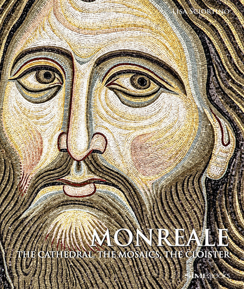 Cover of Monreale. The Cathedral, the mosaics, the cloister