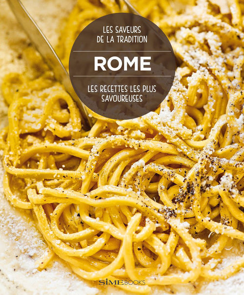 Cover of Rome. Les recettes les plus savoureuses