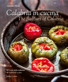 Cover of Calabria in cucina. 80 ricette della tradizione-The flavours of Calabria. 80 traditional recipes