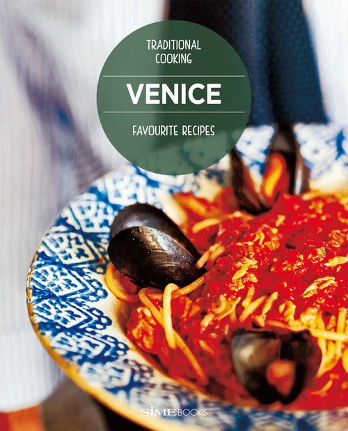 Cover of Venice. Favourite recipes. Traditional Cooking