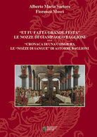 Cover of «Et fu fatta grande festa». Le nozze di Giampaolo Baglioni. Cronaca di una congiura. Le «nozze di sangue» di Astorre Baglioni