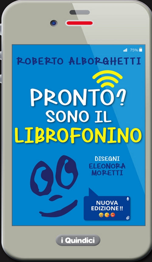 Cover of Pronto? Sono il librofonino - Un cellulare racconta storie di smombies, smartphones e cyber-bulli