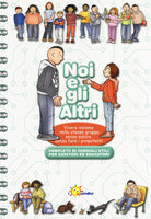 Cover of Noi e gli altri. Vivere insieme nello stesso gruppo senza subire, senza fare i prepotenti
