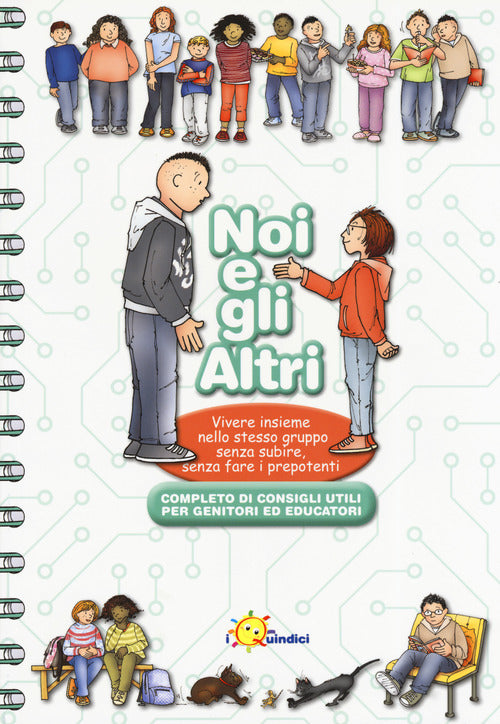 Cover of Noi e gli altri. Vivere insieme nello stesso gruppo senza subire, senza fare i prepotenti