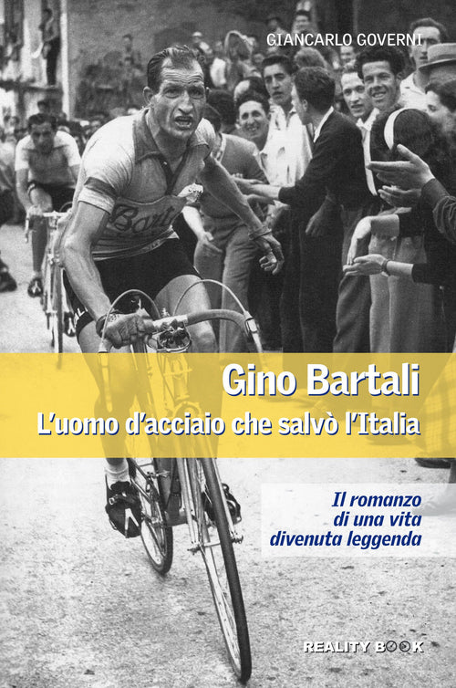 Cover of Gino Bartali. L'uomo d'acciaio che salvò l'Italia