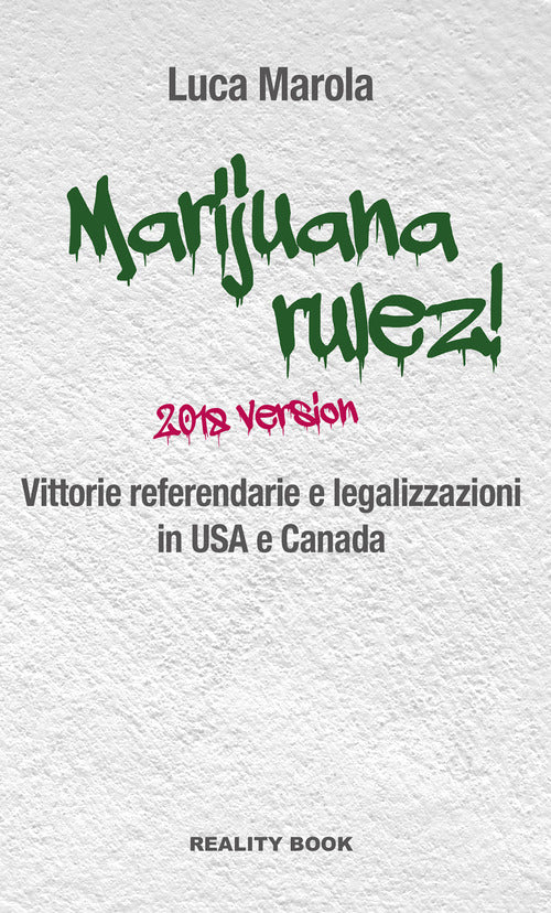 Cover of Marijuana rulez! 2018 version. Vittorie referendarie e legalizzazioni in USA e Canada