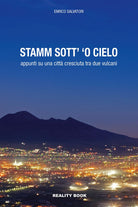 Cover of Stamm sott' 'o cielo. Appunti su una città cresciuta tra due vulcani