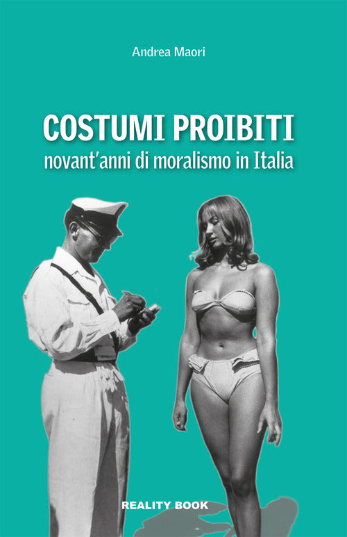 Cover of Costumi proibiti. Novant'anni di moralismo in Italia