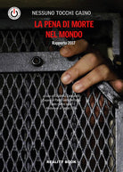 Cover of pena di morte nel mondo. Rapporto 2017