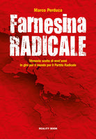 Cover of Farnesina radicale. Memorie scelte di vent'anni in giro per il mondo per il Partito Radicale
