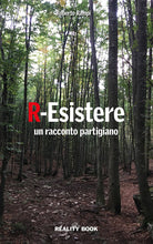 Cover of R-Esistere. Un racconto partigiano