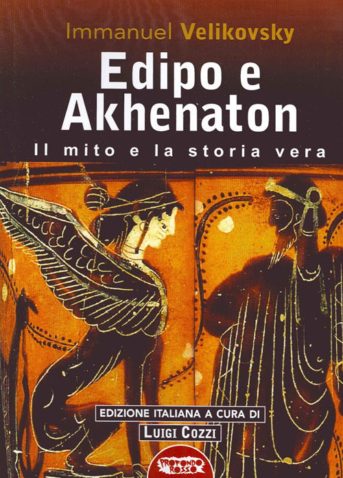 Cover of Edipo e Akhenaton. Il mito e la storia vera