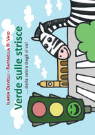 Cover of Verde sulle strisce. Dalla zebra Gegè si va