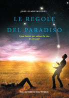 Cover of regole del paradiso. Cosa faresti per salvare la vita di chi ami?