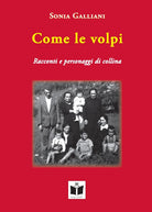 Cover of Come le volpi. Racconti e personaggi di collina