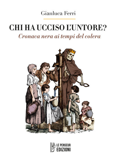 Cover of Chi ha ucciso l'untore? Cronaca nera ai tempi del colera