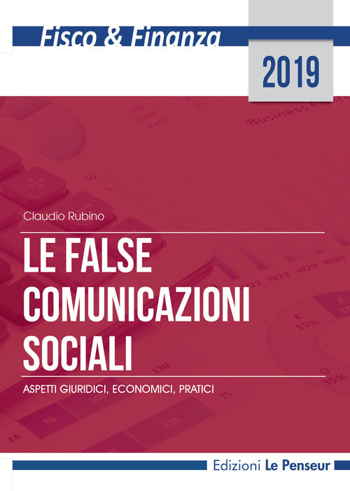 Cover of false comunicazioni sociali. Aspetti giuridici, economici, pratici