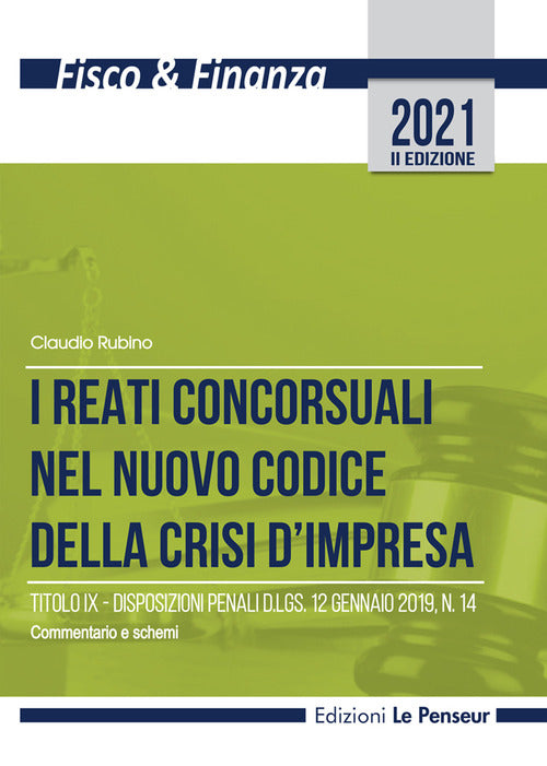Cover of reati concorsuali nel nuovo codice della crisi d'impresa. Titolo IX. Disposizioni penali d.lgs. 12 gennaio 2019, n. 14. Commentario e schemi