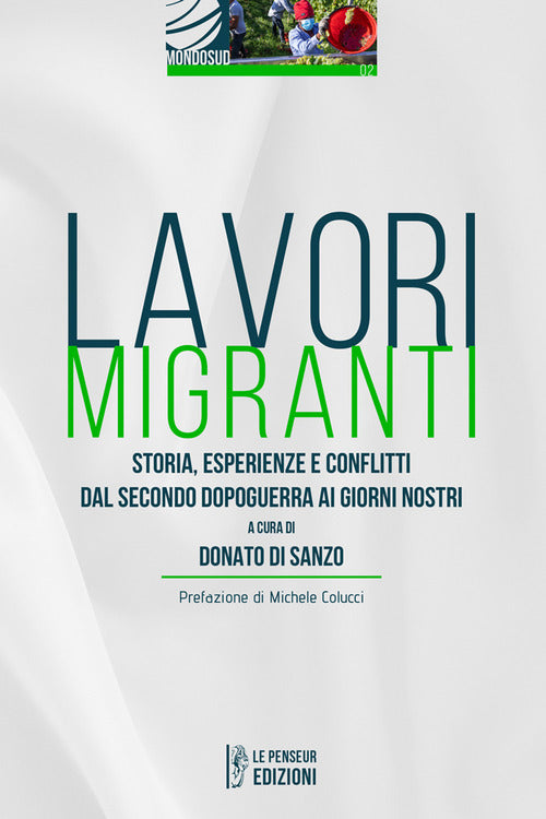 Cover of Lavori migranti. Storia, esperienze e conflitti dal secondo dopoguerra ai giorni nostri