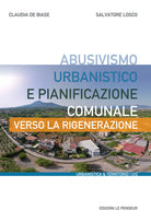 Cover of Abusivismo urbanistico e pianificazione comunale. Verso la rigenerazione
