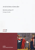 Cover of Art de la lettre et lettre d’art. Épistolaire politique. Convegno di Studio