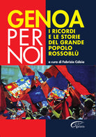 Cover of Genoa per noi. I ricordi e le storie del grande popolo rossoblù