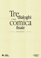 Cover of Tre dialoghi e una comica finale