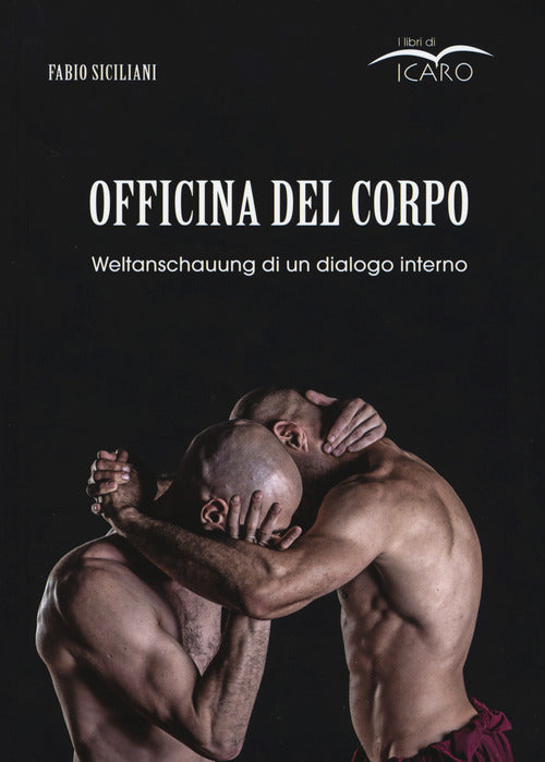 Cover of Officina del corpo. Weltanschauung di un dialogo interno
