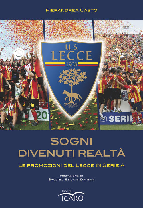 Cover of Sogni divenuti realtà. Le promozioni del Lecce in serie A