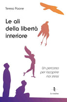 Cover of ali della libertà interiore. Un percorso per riscoprire noi stessi