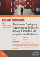 Cover of trattamento psicologico e psicoterapeutico del disturbo da gioco d'azzardo in una prospettiva multidisciplinare