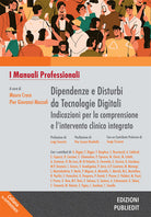 Cover of Dipendenze e disturbi da tecnologie digitali indicazioni per la comprensione e l’intervento clinico integrato
