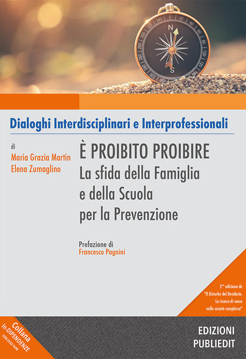 proibito proibire. La sfida della famiglia e della scuola per la prevenzione