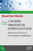 Il trattamento farmacologico del disturbo da uso di acool. Indicazioni per il clinico in un contesto integrato e multidisciplinare