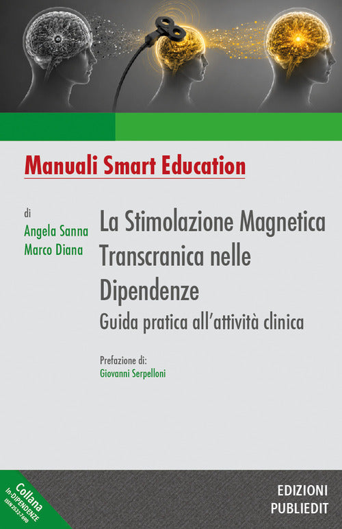 La stimolazione magnetica transcranica nelle dipendenze. Guida pratica all’attività clinica