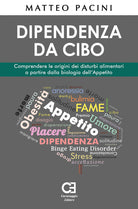 Cover of Dipendenza da cibo. Comprendere le origini dei disturbi alimentari a partire dalla biologia dell'appetito