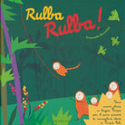 Cover of Rulba rulba! Una nuova storia in lingua Piripù per il puro piacere di raccontare storie ai Piripù Bibi