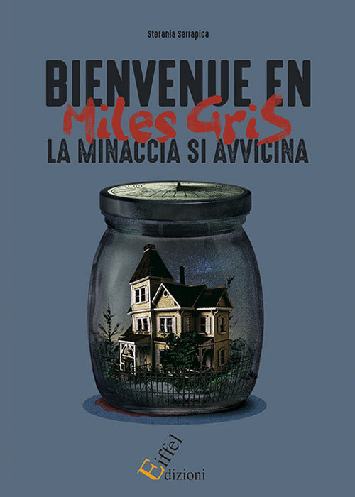 Cover of Bienvenue en Miles Gris. La minaccia si avvicina