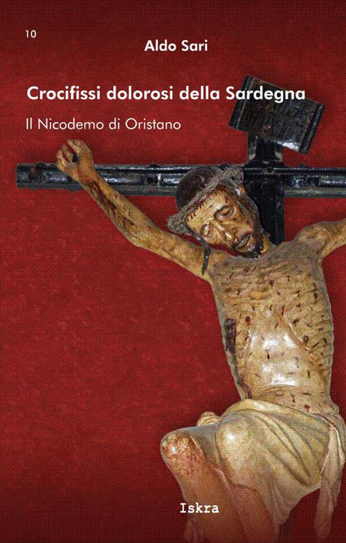 Cover of Crocifissi dolorosi della Sardegna. Il Nicodemo di Oristano