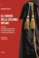 Cover of orrori della colonna infame. La storia del giudice Francesco Coco che sfidò le Brigate rosse fino alla perdita della vita