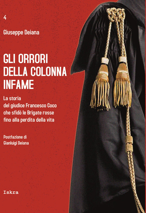 Cover of orrori della colonna infame. La storia del giudice Francesco Coco che sfidò le Brigate rosse fino alla perdita della vita