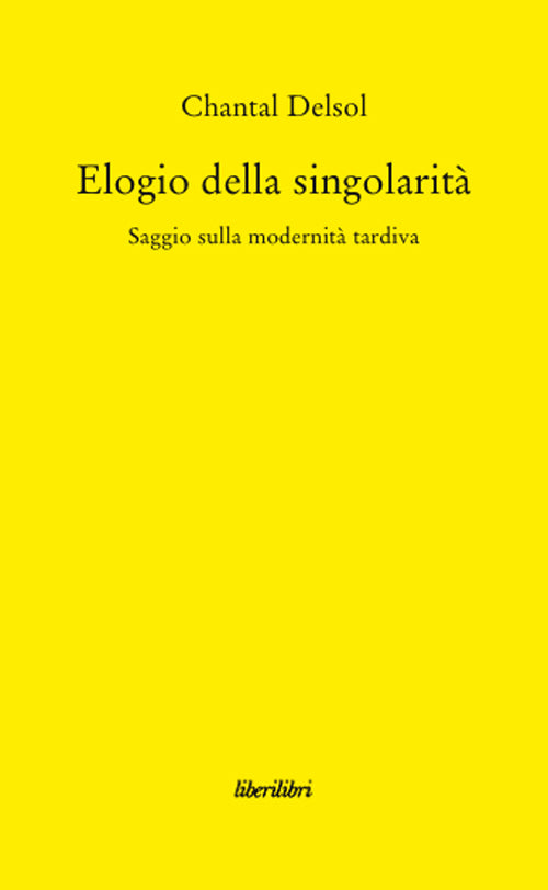 Cover of Elogio della singolarità. Saggio sulla modernità tardiva