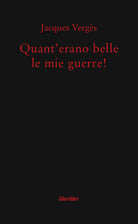 Cover of Quant'erano belle le mie guerre!