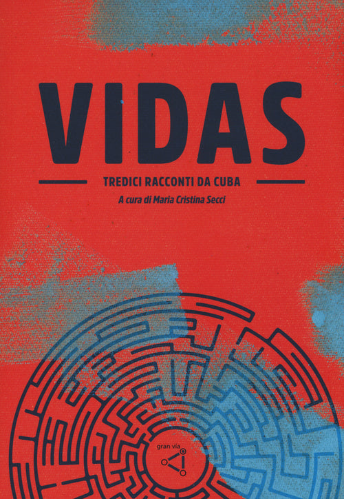 Cover of Vidas. Tredici racconti da Cuba